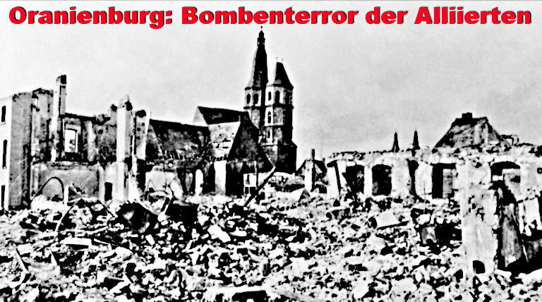 Oranienburg: Kriegsverbrechen - Der Bombenterror der Aliierten